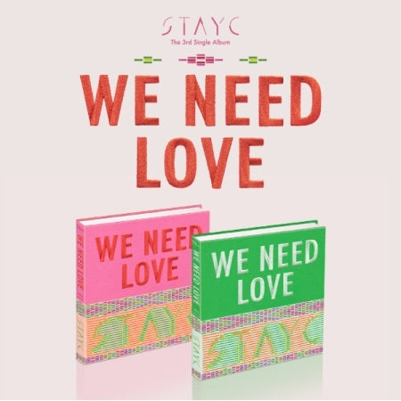 Stayc 3rd Mini Album - We Need Love